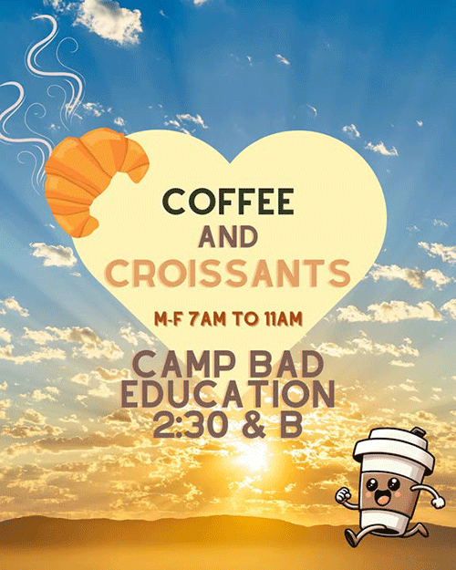 ticker advertising “Coffee and Croissants” at Camp Bad Education, showing a heart-shaped sunrise, croissant, and smiling coffee cup character.
