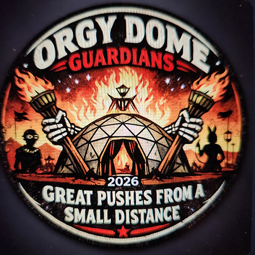 Circular sticker: two torch-bearing guardian figures flank a glowing geodesic dome under flames and stars. Text: Orgy Dome Guardians, 2026.
