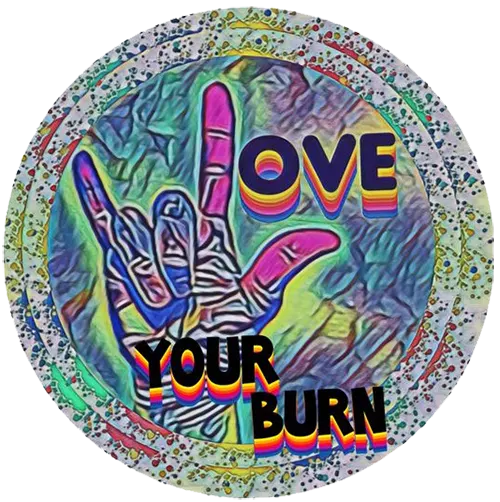 Love Your Burn