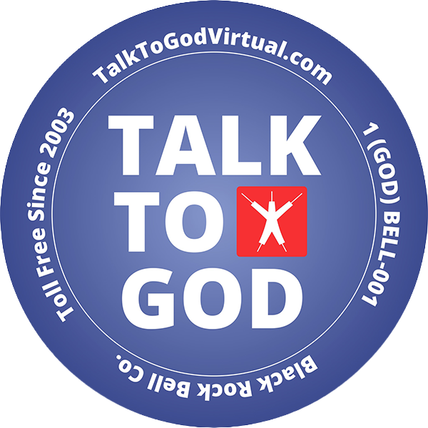 Blue circular “Talk to God” logo with white text, red icon, and outer ring reading “TalkToGodVirtual.com,” “Since 2003,” and “Black Rock Bell Co.”