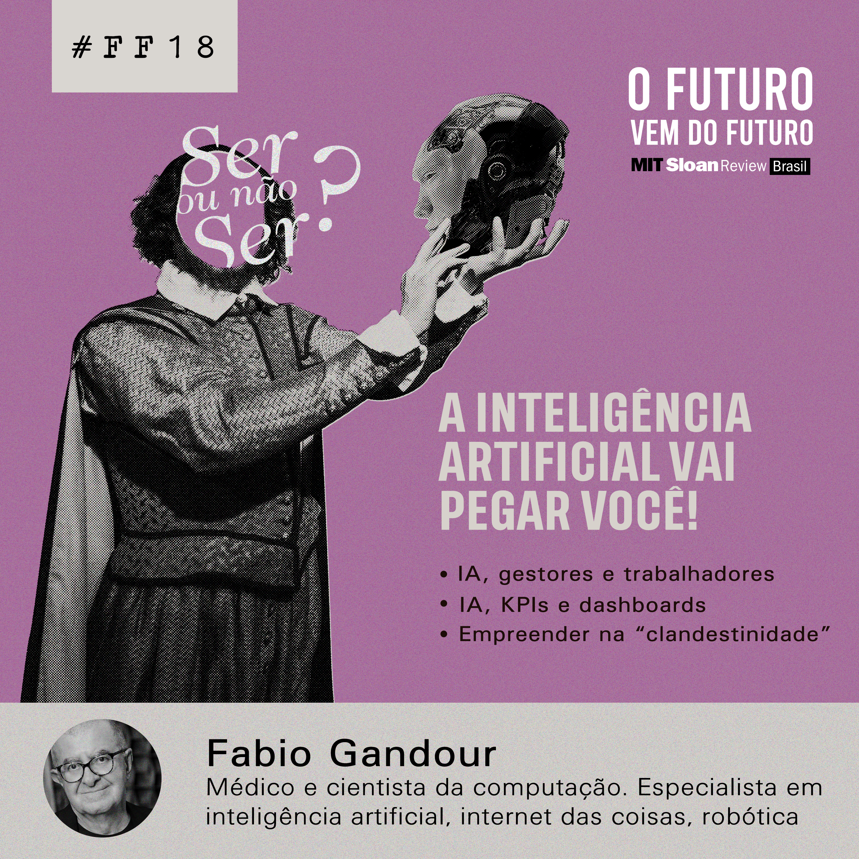 Podcast  #18 - Fabio Gandour: A inteligência artificial vai pegar você!