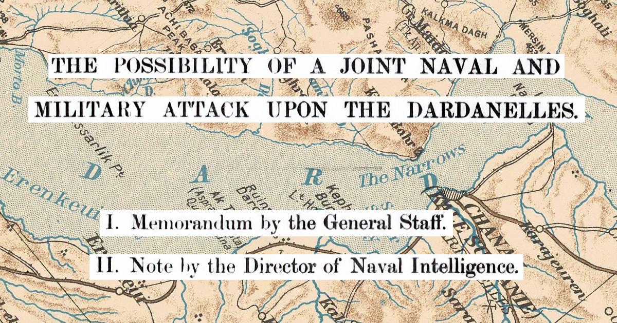 Can the Dardanelles be forced? What the General Staff said in 1906