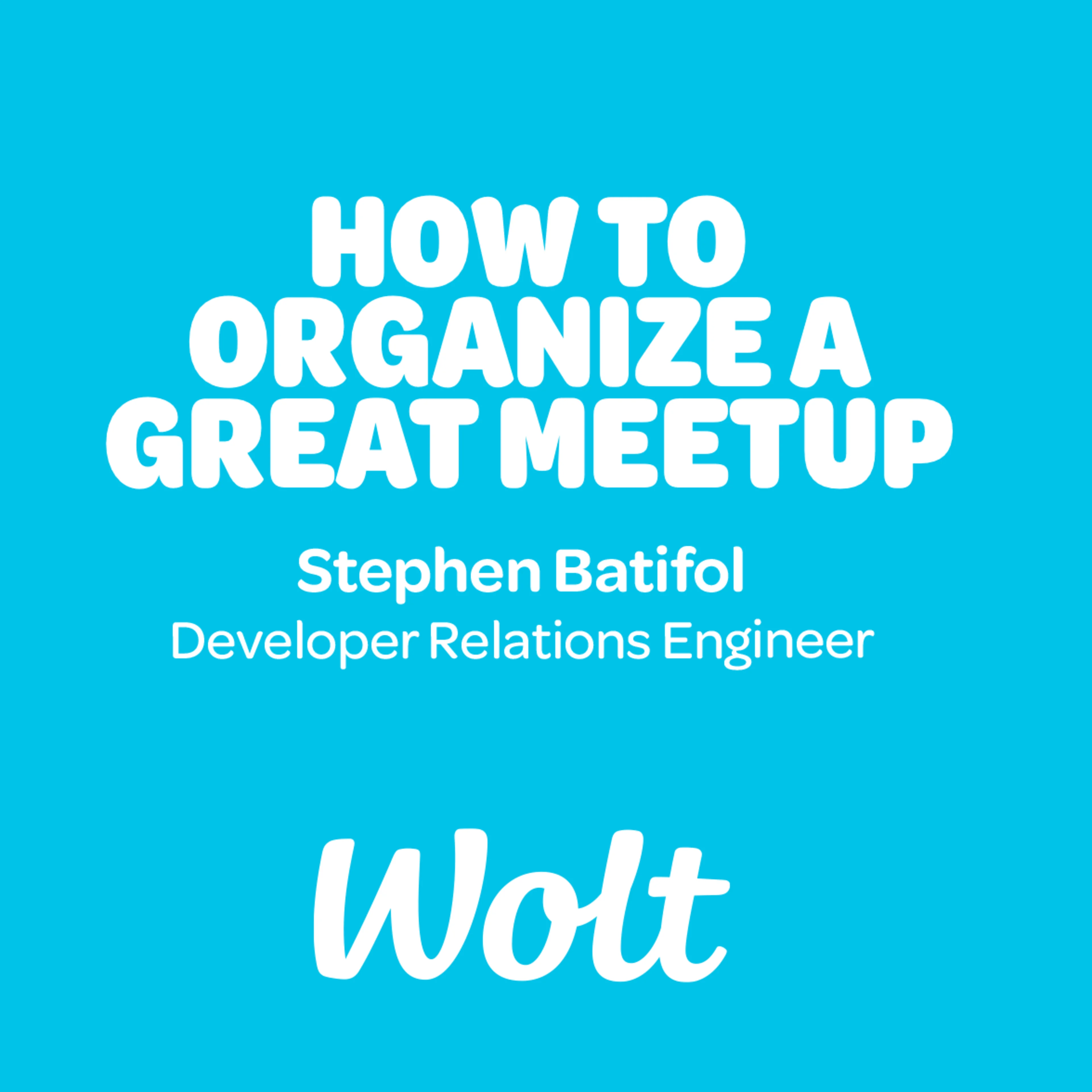 How to organize a great meetup 