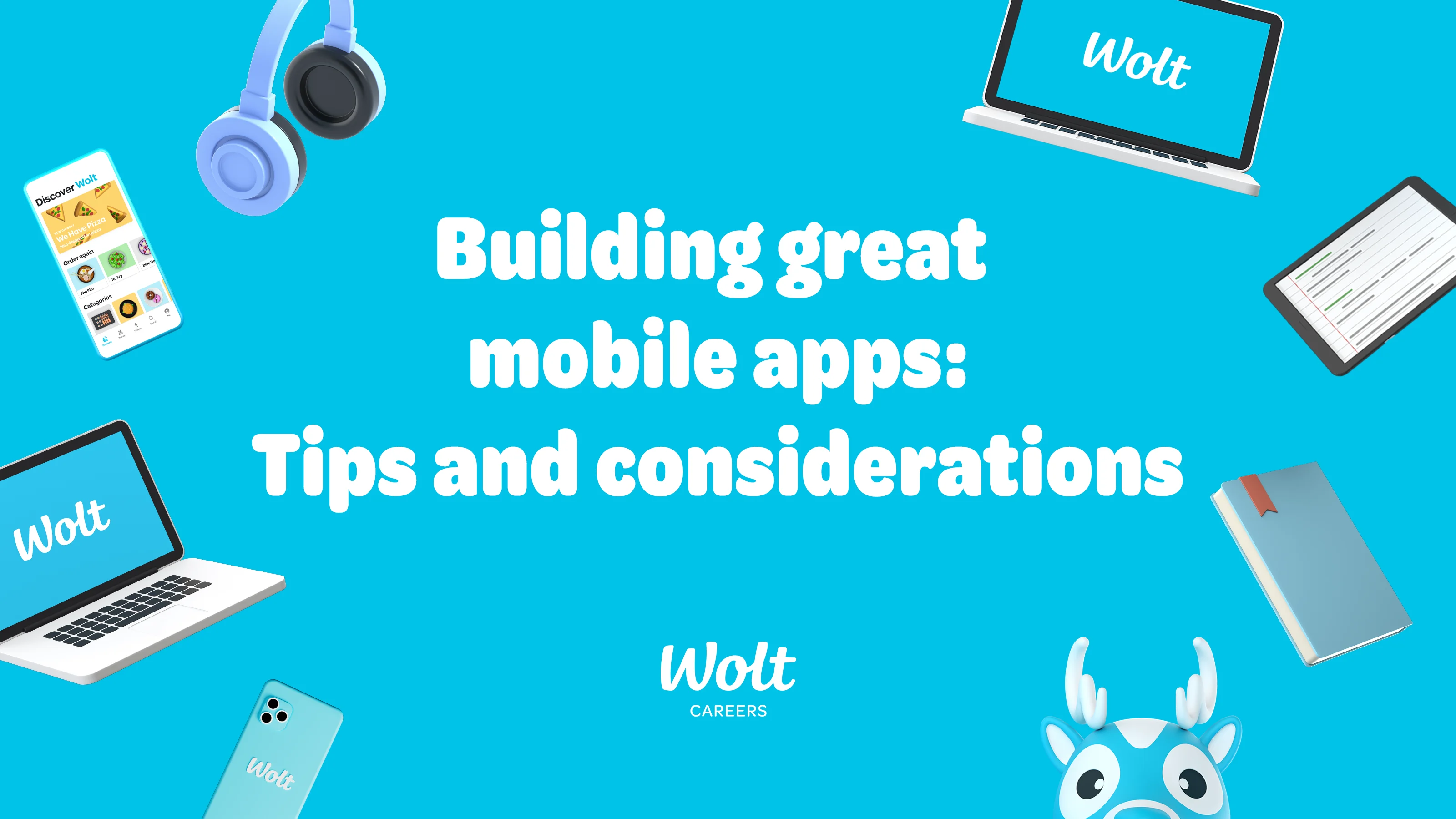 Building great mobile apps: tips and considerations 