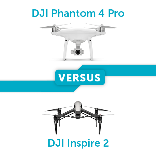 DJI Phantom 4 Pro Versus DJI Inspire 2