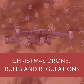 UAV for Christmas: Your guide to drone regulations