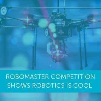 RoboMaster Competition Shows Robotics Is Cool