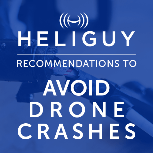 heliguy™ Recommendations to Avoid Drone Crashes
