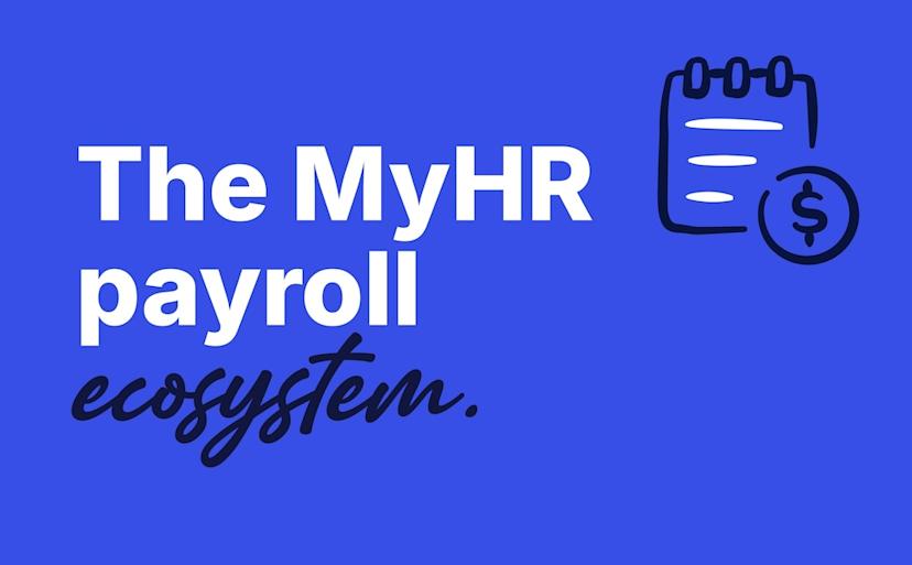 Resource - The MyHR payroll ecosystem