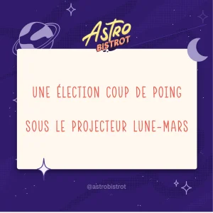 Une élection « coup de poing » sous le projecteur Lune-mars