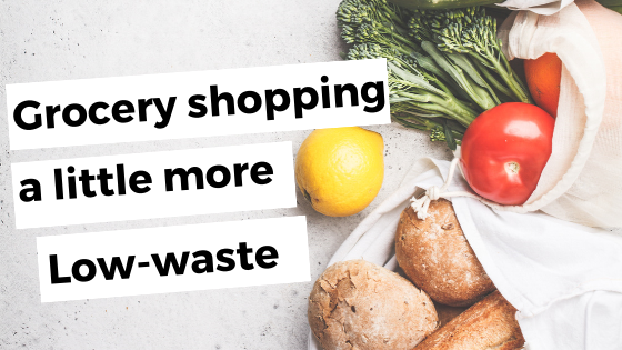 Grocery shopping a little more Low-waste