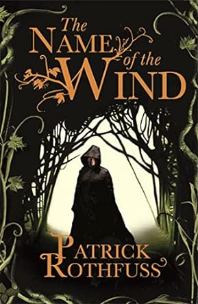 The Name of the Wind: The legendary must-read fantasy masterpiece (Kingkiller Chonicles Book 1)