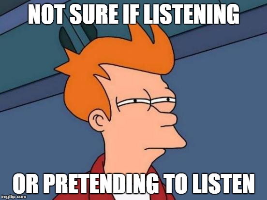 Stop Speaking And Start Listening