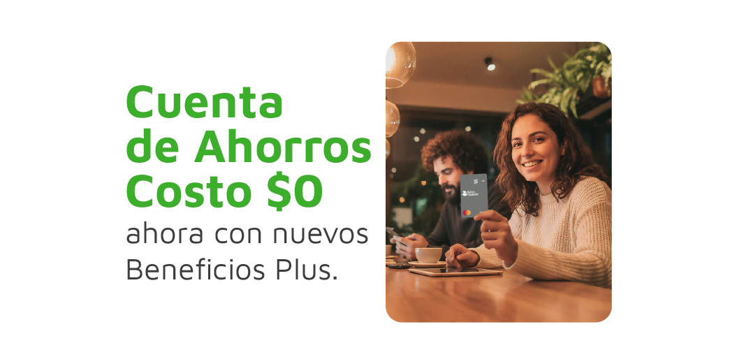 Accede a tu CMR sin cuota de manejo, alta rentabilidad en tu Alcancía y más.