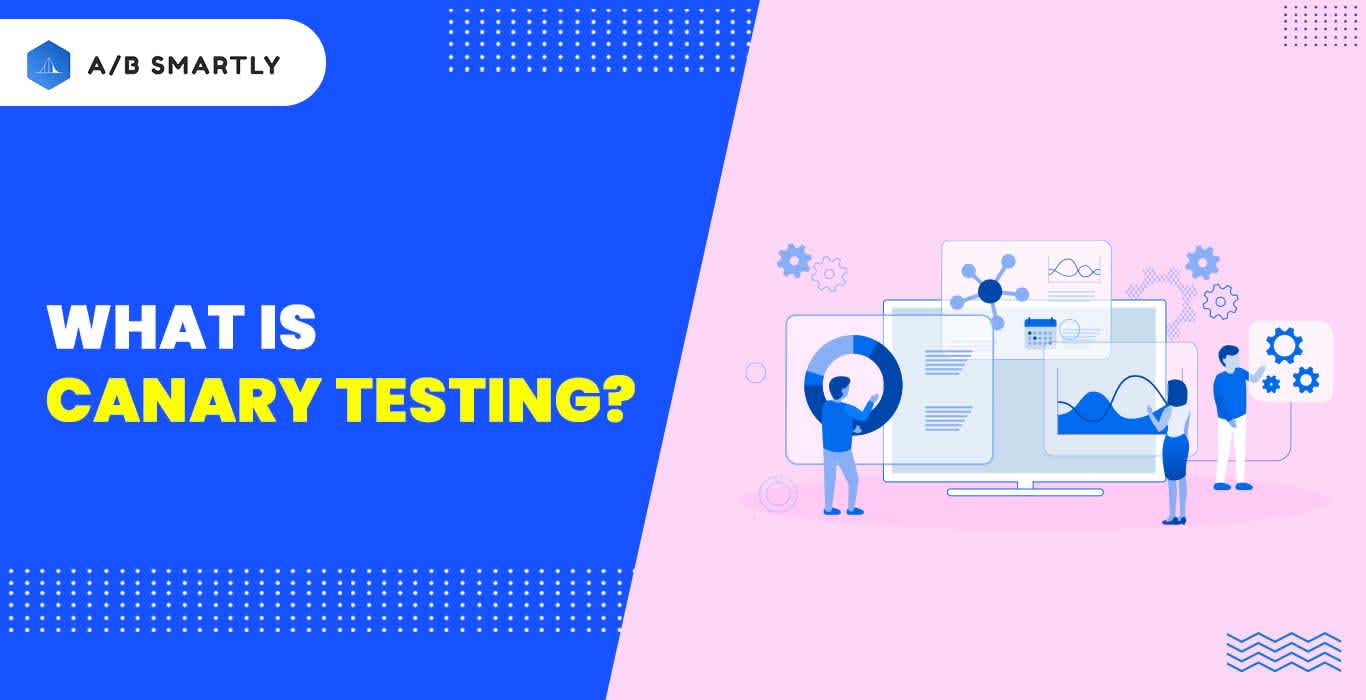What is Canary Testing?
