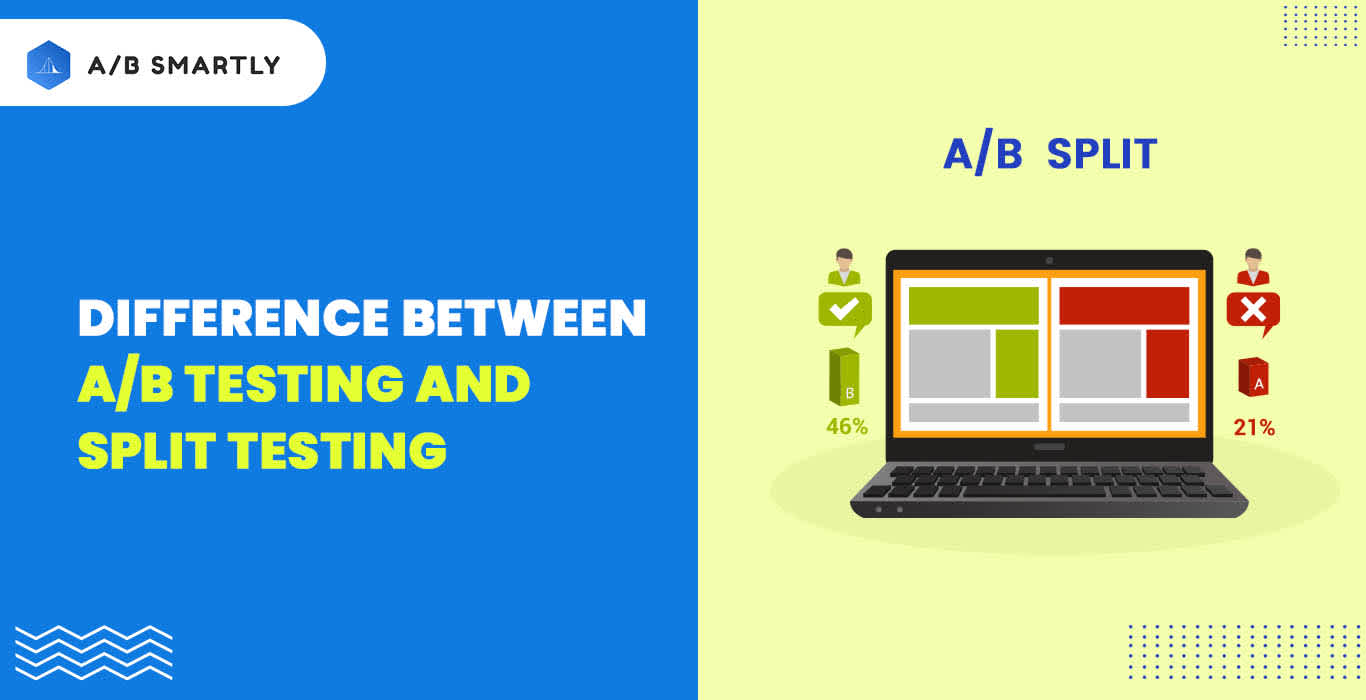 Difference between A/B Testing and Split Testing