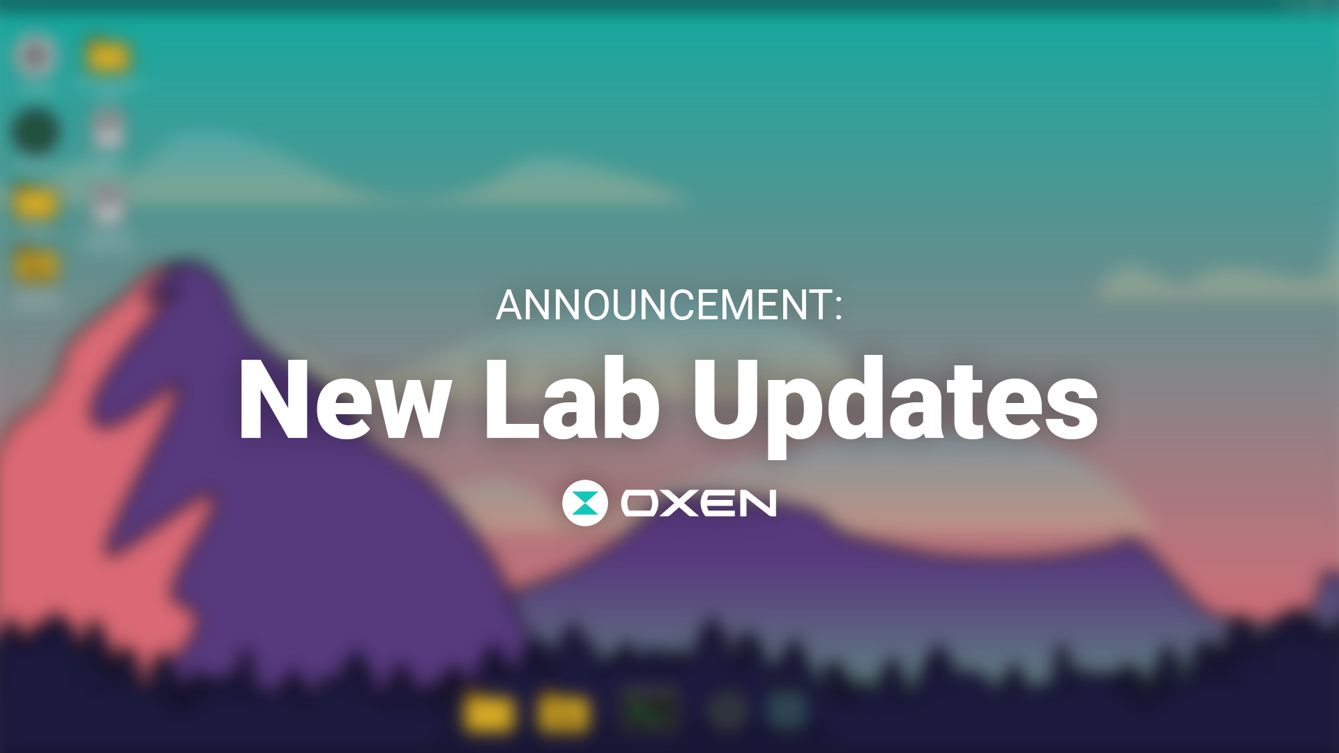 Announcement: New Lab Updates - Oxen | Privacy made simple.