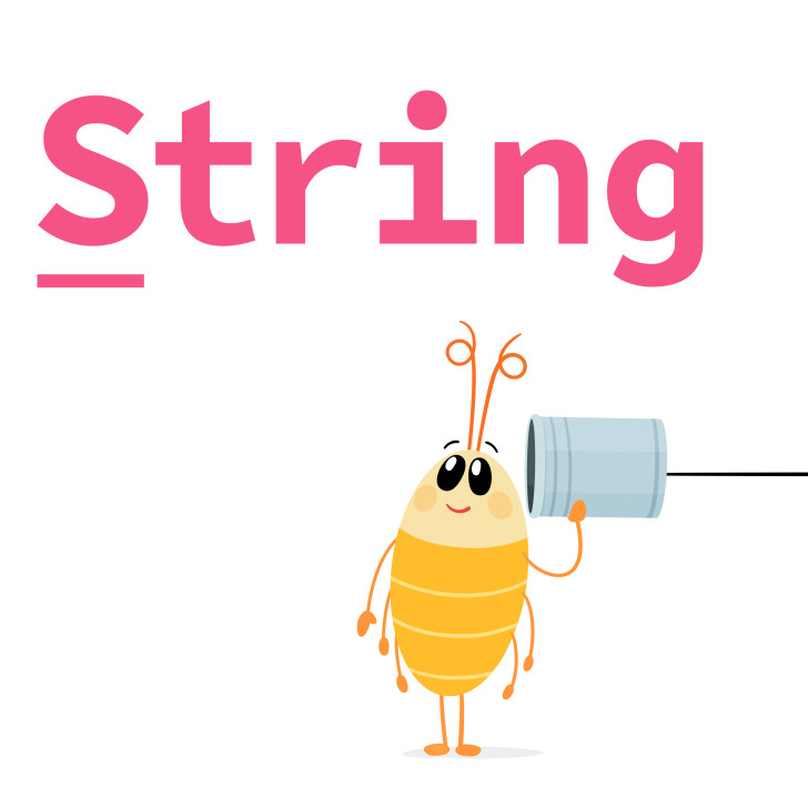 A string is a set of characters stored together!