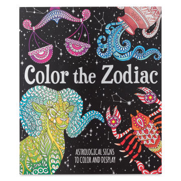 Color the Zodiac: Astrological Signs to Color and Display (front cover)