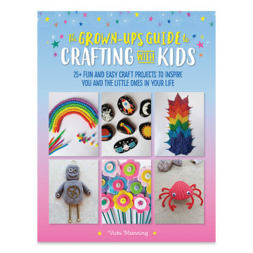 The Grown-Up's Guide to Crafting with Kids, Cover