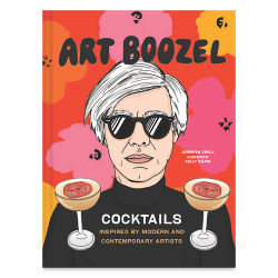 Art Boozel: Cocktails Inspired by Modern and Contemporary Artists, book cover