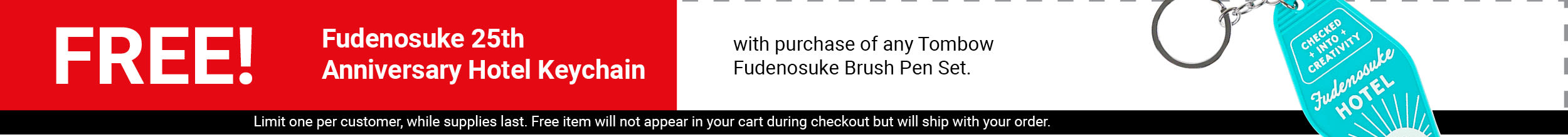 FREE! Fudenosuke 25th Anniversary Hotel Keychain with purchase of any Tombow Fudenosuke Brush Pen Set.