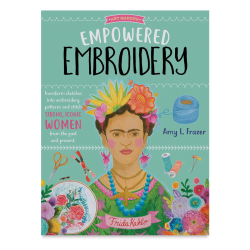 Empowered Embroidery by Amy L. Frazer, Quarto At A Glance