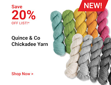 Save 20% off list! New! Quince & Co Chickadee Yarn. Shop now.