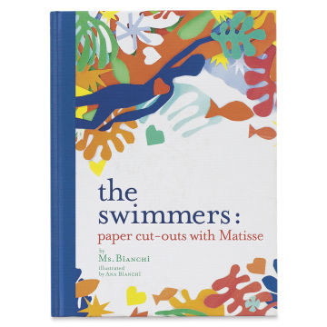 The Swimmers : Paper Cut-Outs with Matisse - Front cover of Book