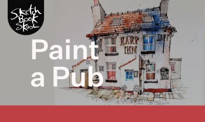 Sketchbook Skool's Paint a Pub: Introduction to Watercolor Urban Sketching with Ian Fennelly