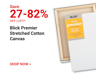 Save 27-82% off list. Blick Premier Stretched Cotton Canvas. Shop Now.