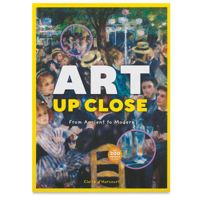 Art Up Close: From Ancient to Modern - Front cover of Book

