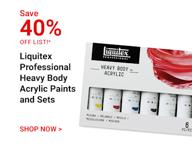 Save 40% off list. Liquitex Professional Heavy Body Acrylic Paints and Sets. Shop Now.