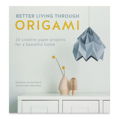 Better Living Through Origami - Front cover of Book
