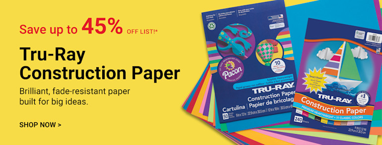 Save up to 45% off list. Tru-Ray Construction Paper. Brilliant, fade-resistant paper built for big ideas. Shop now.