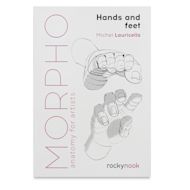 Morpho Anatomy for Artists Hands and Feet