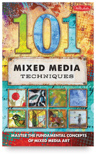 101 Mixed Media Techniques | BLICK Art Materials