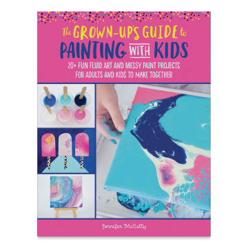 The Grown-Up's Guide to Painting with Kids, Book Cover