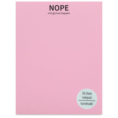 Public School Paper Co. Notepad - Pink, Not Gonna Happen (front of pad)