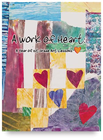 Open in modal - A Work of Heart: A Year of 1st Grade Art Lessons