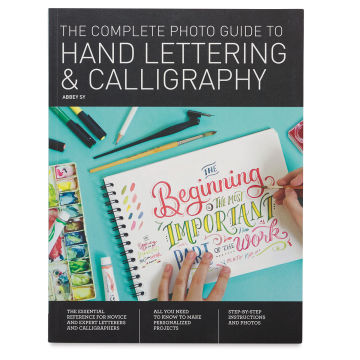 The Complete Photo Guide to Hand Lettering and Calligraphy - Front cover of book
