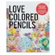 Love Colored Pencils | BLICK Art Materials