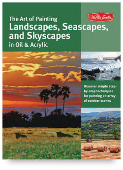 The Art of Painting Landscapes, Seascapes, and Skyscapes in Oil & Acrylic