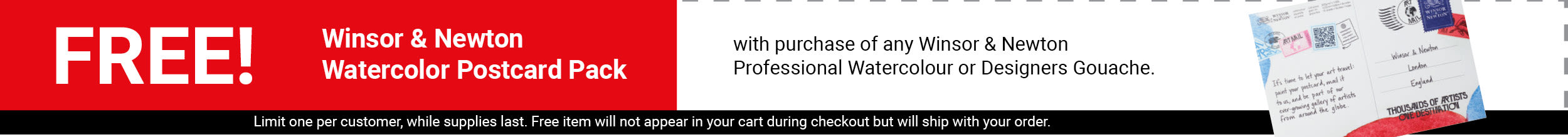FREE! Winsor & Newton Watercolor Postcard Pack with purchase of any Winsor & Newton Professional Watercolour or Designers Gouache.
