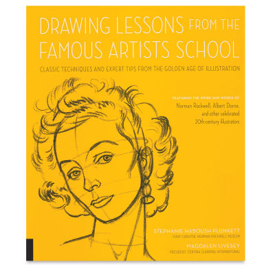 Drawing Lessons from the Famous Artist SchoolClassic Techniques and Expert Tips from the Golden Age