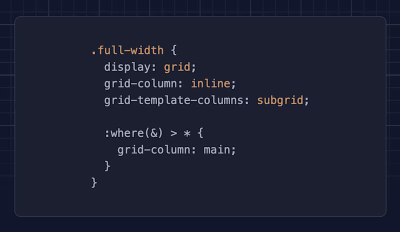 .full-width { display: grid; grid-column: inline; grid-template-columns: subgrid; :where(&) > * { grid-column: main; } }