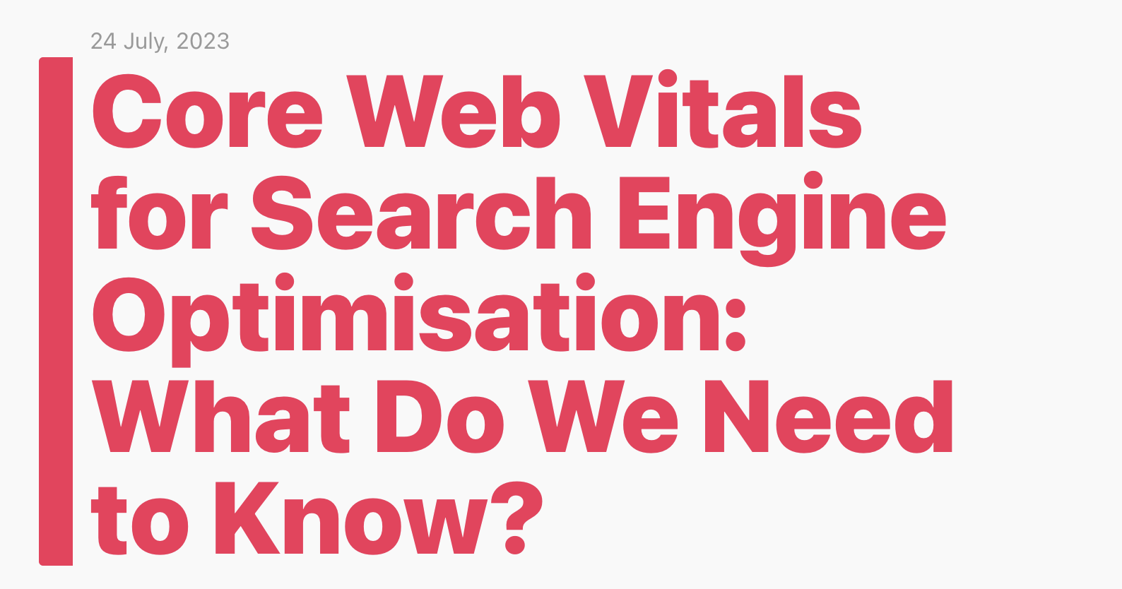 Core Web Vitals for Search Engine Optimisation: What Do We Need to Know?