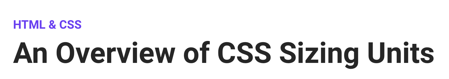 An Overview of CSS Sizing Units
