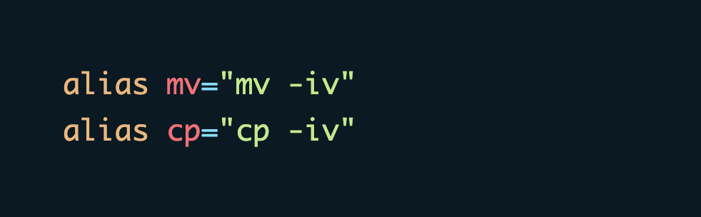 alias mv="mv -iv" alias cp="cp -iv"