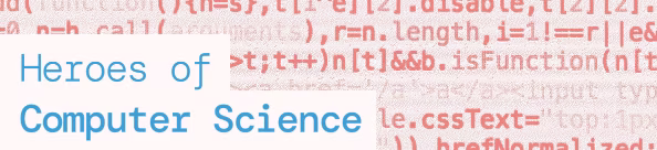 Heroes of computer science